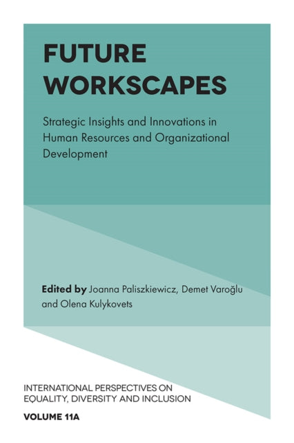 Future Workscapes: Strategic Insights and Innovations in Human Resources and Organizational Development