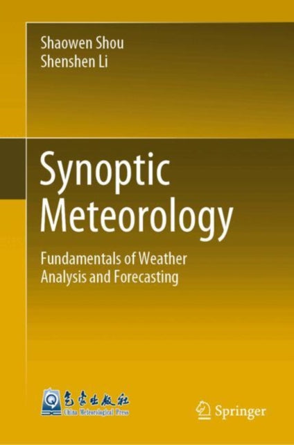 Synoptic Meteorology: Fundamentals of Weather Analysis and Forecasting