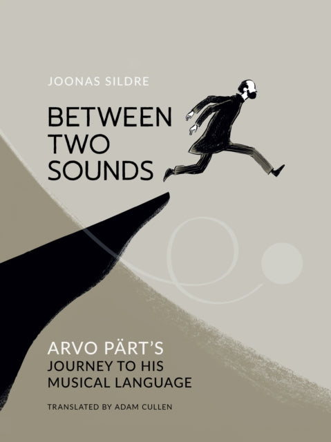 Between Two Sounds: Arvo Part’s Journey to His Musical Language