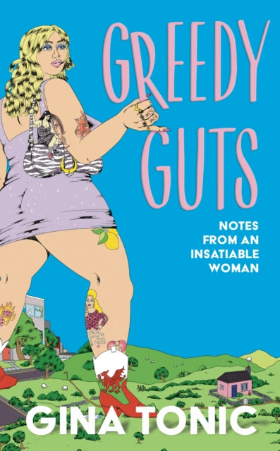 Greedy Guts: A frank, funny and feminist ode to fatness, appetite and pleasure from the Polyester Podcast host