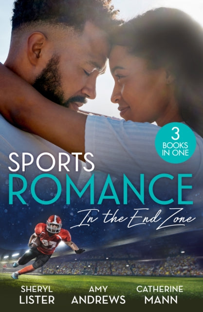 Sports Romance: In The End Zone: Still Loving You (the Grays of Los Angeles) / Girl Least Likely to Marry / Reunited with the Rebel Billionaire