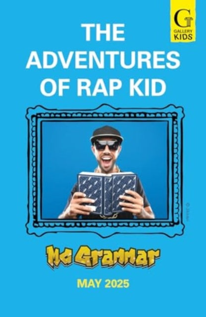 The Adventures of Rap Kid: A hilarious, high-energy new series from the viral rapping social media sensation