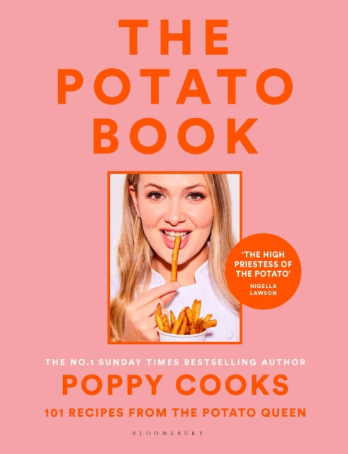 Poppy Cooks: The Potato Book: 101 recipes from the Potato Queen
