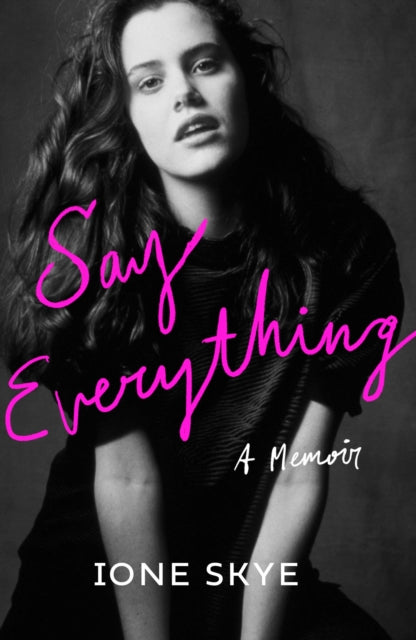 Say Everything: A Memoir