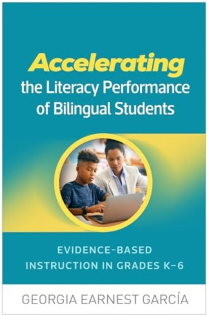 Accelerating the Literacy Performance of Bilingual Students: Evidence-Based Instruction in Grades K-6