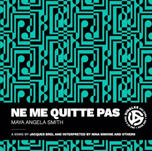 Ne me quitte pas: A Song by Jacques Brel and Interpreted by Nina Simone and Others