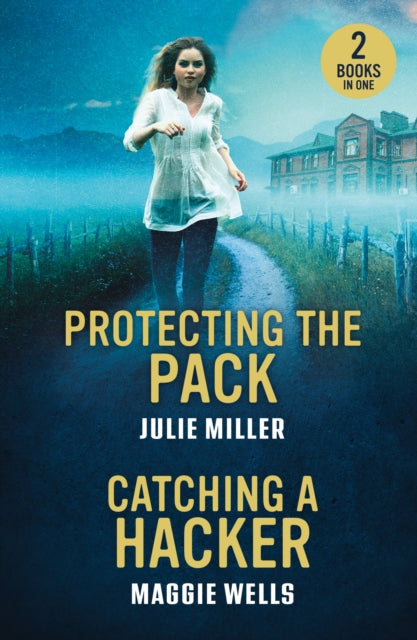 Protecting The Pack / Catching A Hacker: Protecting the Pack (Protectors at K-9 Ranch) / Catching a Hacker (Arkansas Special Agents: Cyber Crime Division)