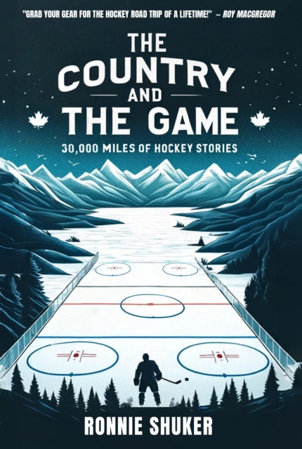 Hockey Tour: Thirteen Thousand Miles of Hockey Stories