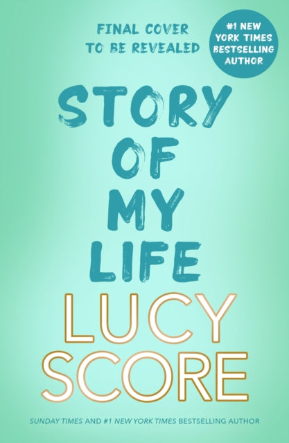 Story Of My Life: the heart-poundingly sexy new book from the Tiktok sensation and Sunday Times bestselling author of Things We Left Behind