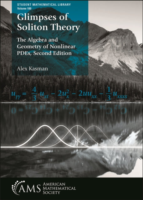 Glimpses of Soliton Theory: The Algebra and Geometry of Nonlinear PDEs
