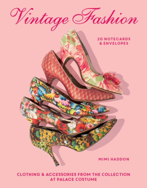 Vintage Fashion: 20 Notecards & Envelopes: Clothing & Accessories from the Collection at Palace Costume