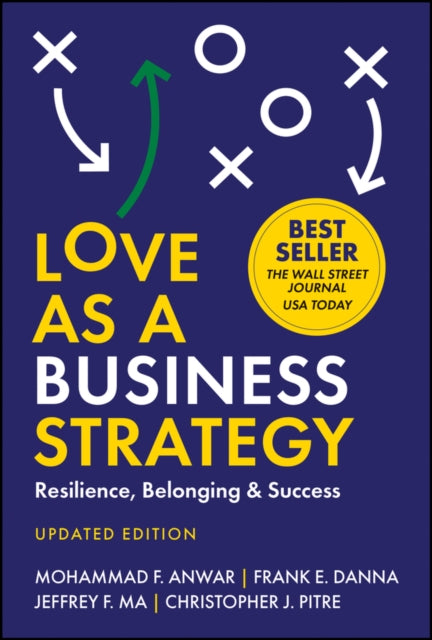 Love As a Business Strategy: Resilience, Belonging & Success, Updated Edition