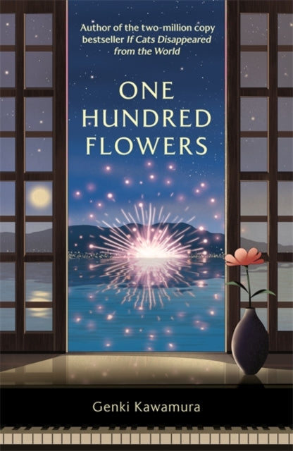 One Hundred Flowers: FROM THE AUTHOR OF THE JAPANESE BESTSELLER IF CATS DISAPPEARED FROM THE WORLD