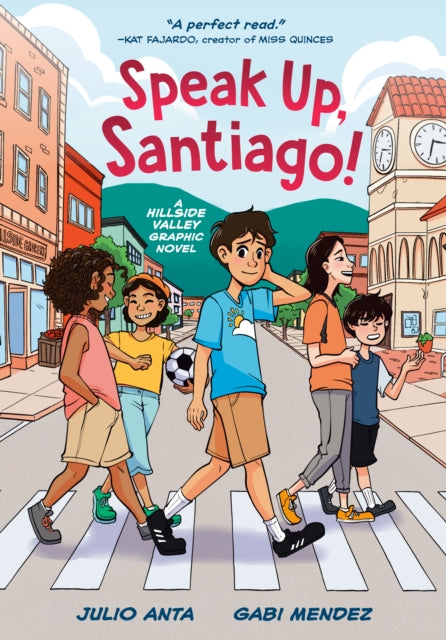 Speak Up, Santiago!: (A Hillside Valley Graphic Novel)