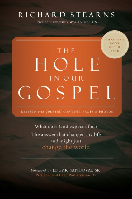 The Hole in Our Gospel 2025 Edition: What Does God Expect of Us? The Answer That Changed My Life and Might Just Change the World