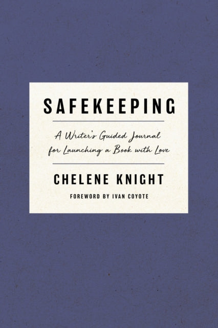 Safekeeping: A Writer's Guided Journal for Launching a Book with Love