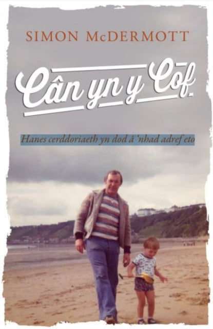Darllen yn well: Can yn y Cof: Hanes cerddoriaeth yn dod a ‘nhad adref eto