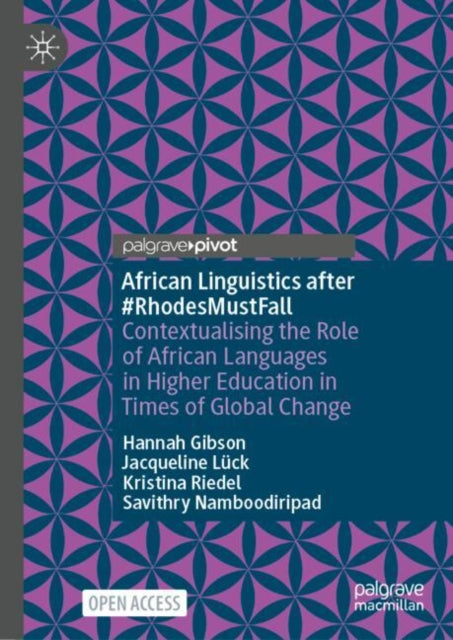 African Linguistics after #RhodesMustFall: Contextualising the Role of African Languages in Higher Education in Times of Global Change