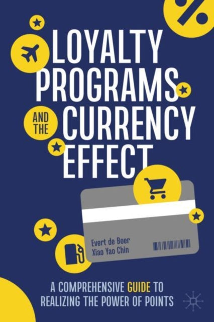Loyalty Programs and the Currency Effect: A Comprehensive Guide to Realizing the Power of Points