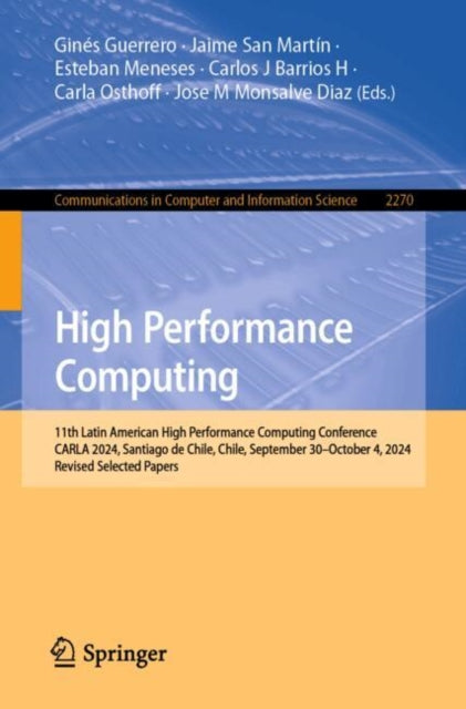High Performance Computing: 11th Latin American High Performance Computing Conference, CARLA 2024, Santiago de Chile, Chile, September 30 – October 4, 2024, Revised Selected Papers