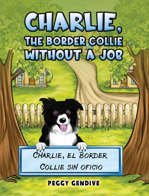 Charlie, The Border Collie Without a Job: Charlie, el Border Collie sin oficio