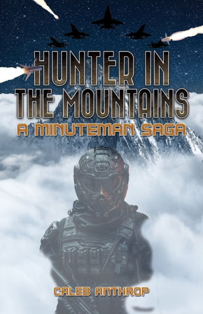 Hunter in the Mountains: A Minuteman Saga