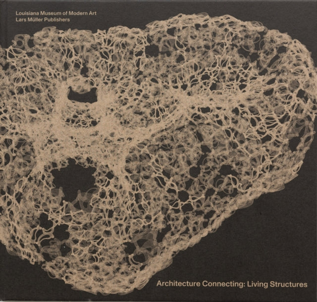 Architecture Connecting: Living Structures