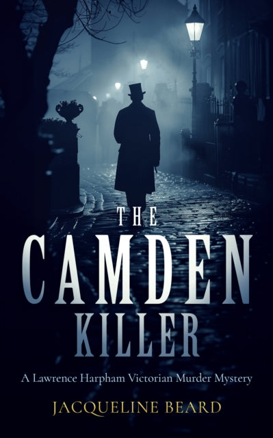 The Camden Killer: A page-turning Victorian murder-mystery with a twist that will keep you guessing