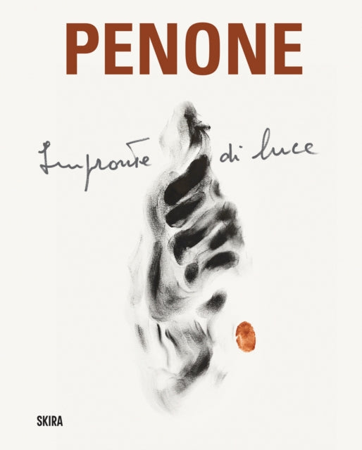 Giuseppe Penone (Bilingual edition): Imprints of Light