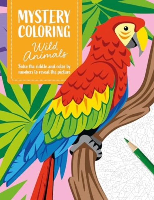 Mystery Coloring Wild Animals: Solve the Riddle and Color by Numbers to Reveal the Picture
