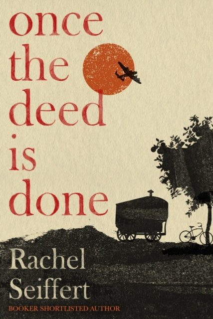 Once the Deed Is Done: 'A crime novel in the sense that TO KILL A MOCKINGBIRD is a crime novel. One in which a whole community is culpable' Financial Times
