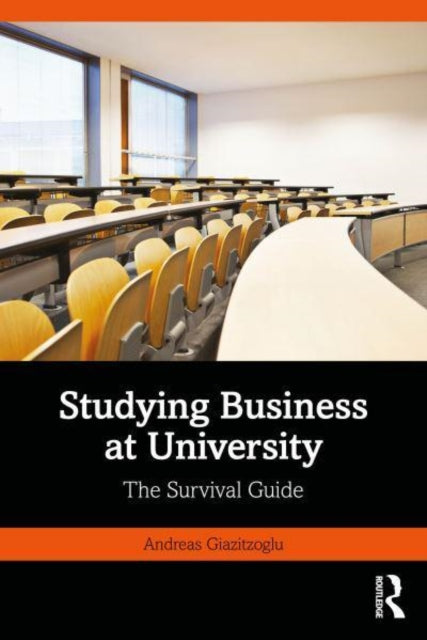 Studying Business at University: The Survival Guide