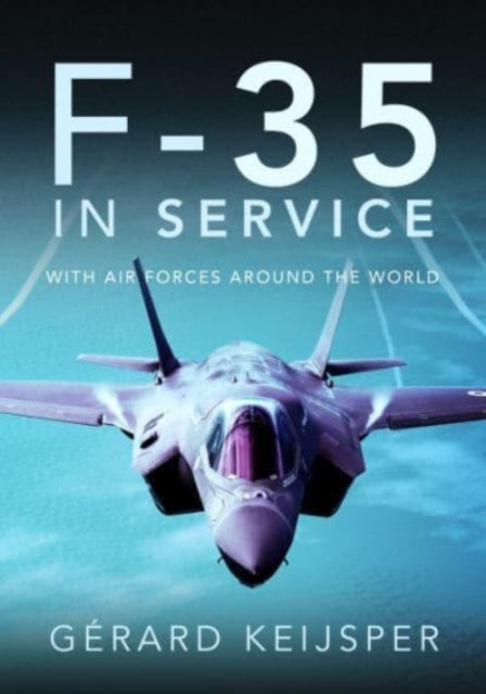 F-35 In Service: With Air Forces Around the World