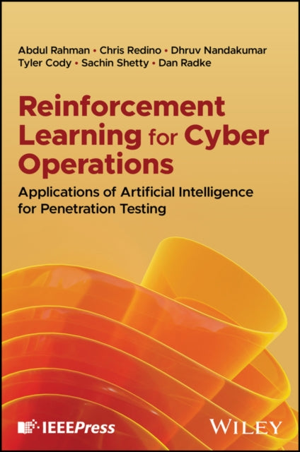 Reinforcement Learning for Cyber Operations: Applications of Artificial Intelligence for Penetration Testing