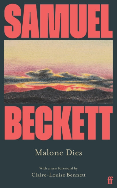 Malone Dies: Introduced by Claire-Louise Bennett