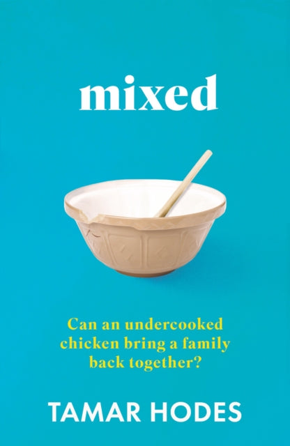 Mixed: Can an undercooked chicken bring a family back together?