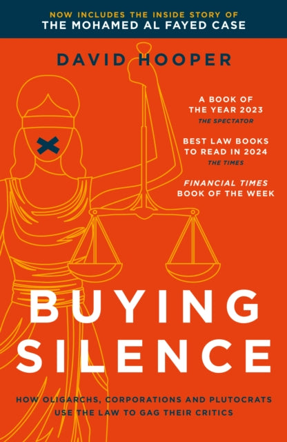 Buying Silence: How oligarchs, corporations and plutocrats use the law to gag their critics