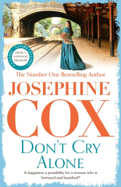 Don't Cry Alone: An utterly captivating saga exploring the strength of love