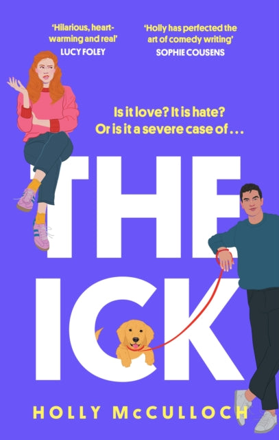 The Ick: A totally hilarious enemies to lovers, forced proximity romantic comedy
