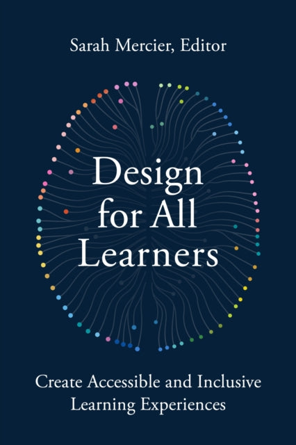 Design for All Learners: Create Accessible and Inclusive Learning Experiences