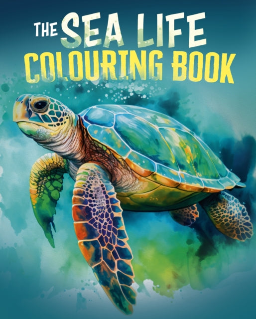 The Sea Life Colouring Book: Over 45 Images to Colour