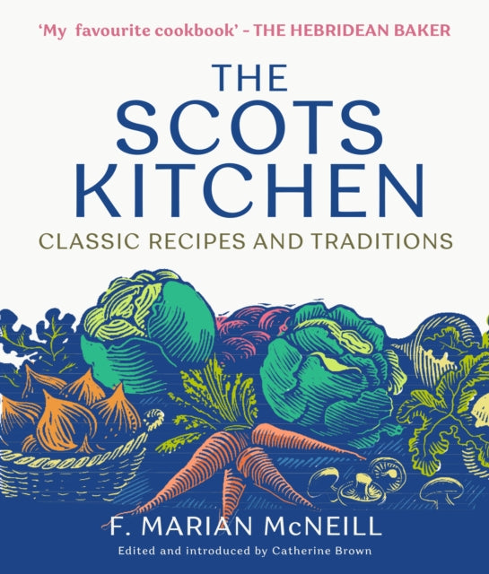 The Scots Kitchen: Classic Recipes and Traditions