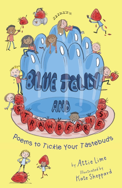 Blue Jelly and Strawberries: Poems to Tickle Your Tastebuds