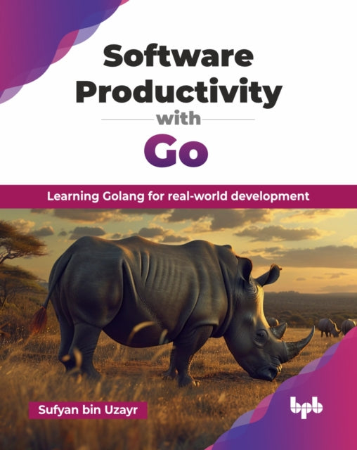 Software Productivity with Go: Learning Golang for real-world development