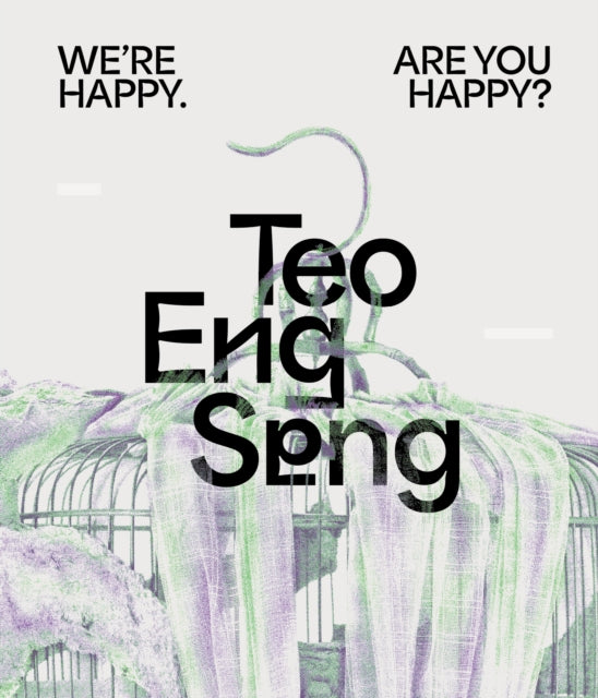 Teo Eng Seng: We're Happy. Are You Happy?