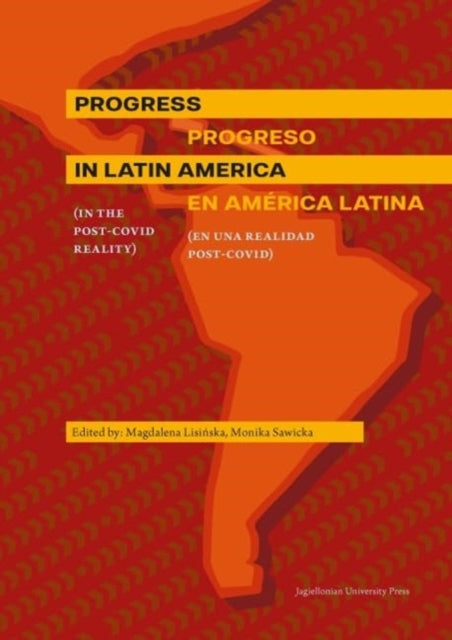 Progress in Latin America (in the Post-Covid reality): Progreso en Amrica Latina (en una realidad post-Covid)