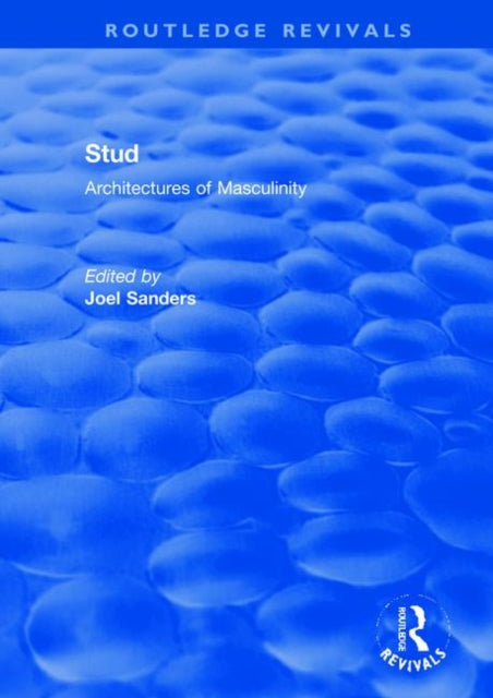 Stud: Architectures of Masculinity