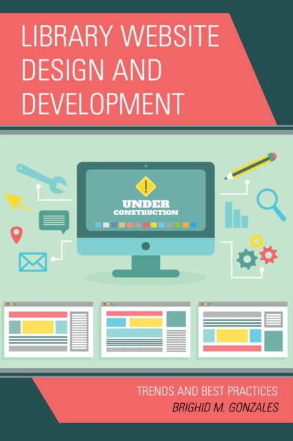 Library Website Design and Development: Trends and Best Practices