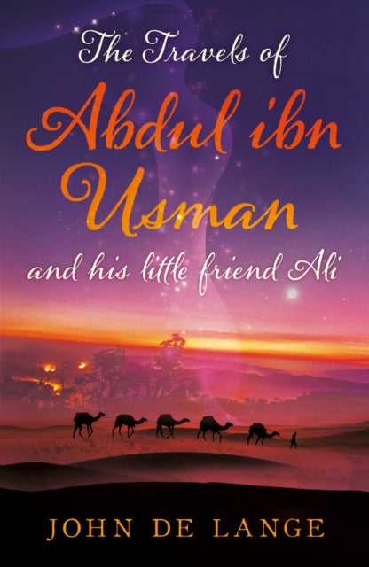 The Travels of Abdul ibn Usman: And his little friend Ali