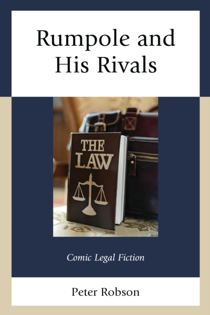 Rumpole and His Rivals: Comic Legal Fiction